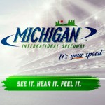 Michigan International Speedway - It's your speed